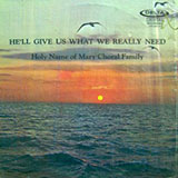 Holy Name of Mary Choral Family - Sermon (He'll Give Us What We Really Need)
